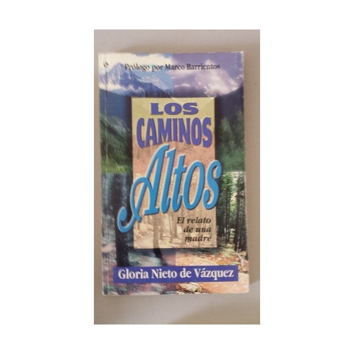 Los Caminos Altos. El relato de una madre